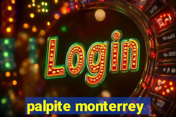 palpite monterrey